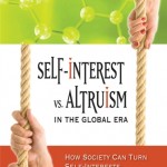 Self-Interest vs. Altruism in the Global Era